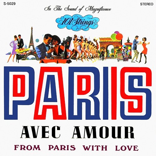 Paris: Avec Amour 101 Strings Orchestra