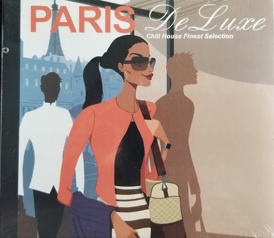 Paris De Luxe - Chill House Finest Selection Various Artists