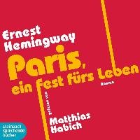 Paris, ein Fest fürs Leben Hemingway Ernest