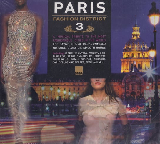 Paris Fashion District. Volume 3 Gotan Project, Whigfield, Antena Isabelle, Le Grand Popo Football Club, Kid Loco, Gainsbourg Serge, Variety Lab