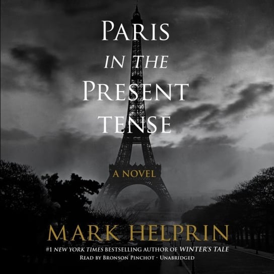 Paris in the Present Tense Helprin Mark