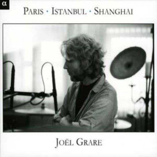 Paris - Istambul - Shanghai Grare Joel