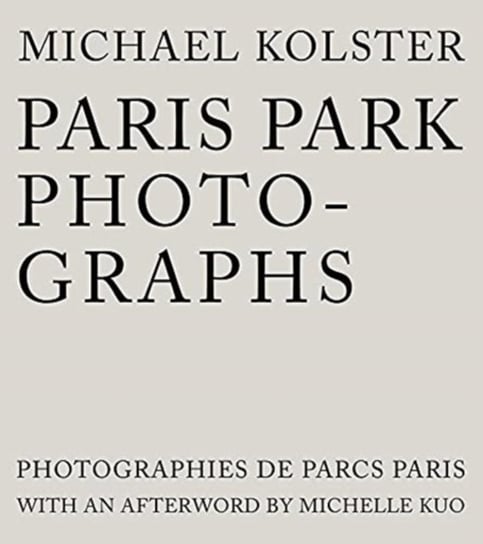 Paris Park Photographs Michael Kolster