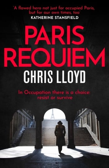 Paris Requiem: From the Winner of the HWA Gold Crown for Best Historical Fiction Chris Lloyd