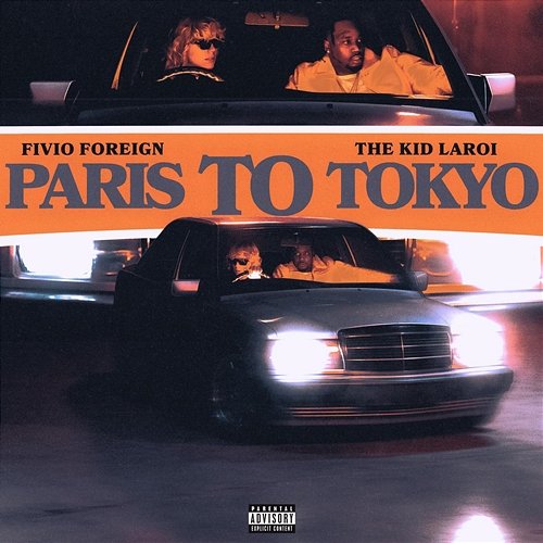 Paris to Tokyo Fivio Foreign, The Kid LAROI
