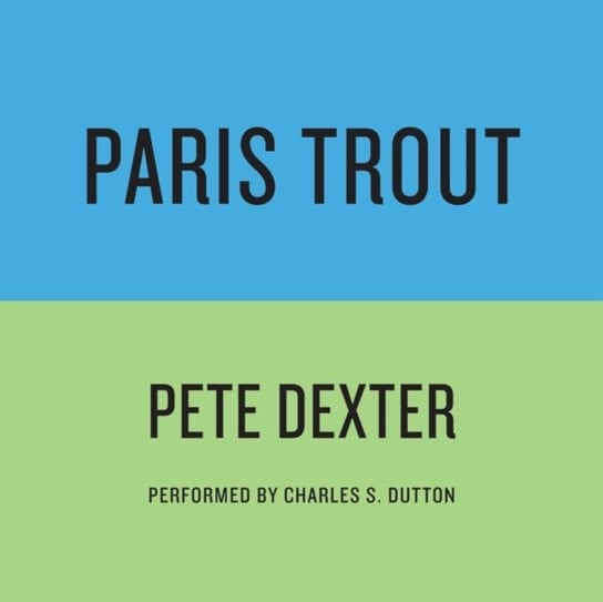PARIS TROUT Dexter Pete