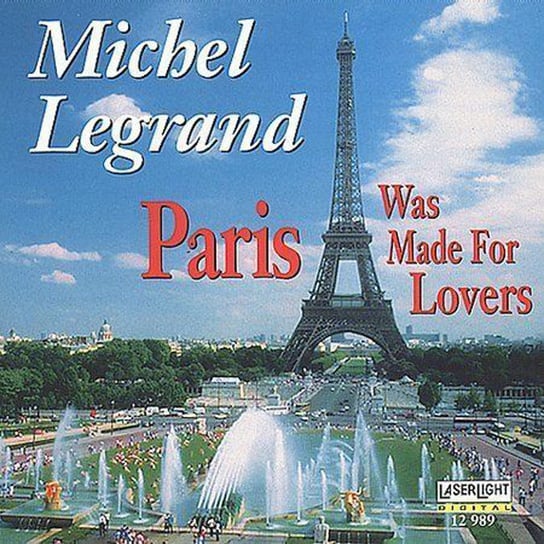Paris Was Made For Lovers Legrand Michel
