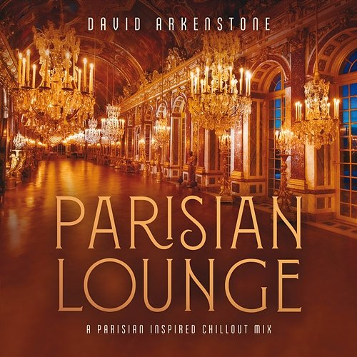 Parisian Lounge David Arkenstone