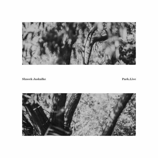 Park.Live, Nature Concrete Music. Volume 1 Jaskułke Sławek