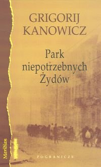 Park niepotrzebnych Żydów Kanowicz Grigorij