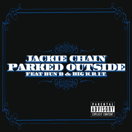 Parked Outside Big K.R.I.T., Jackie Chain feat. Bun B