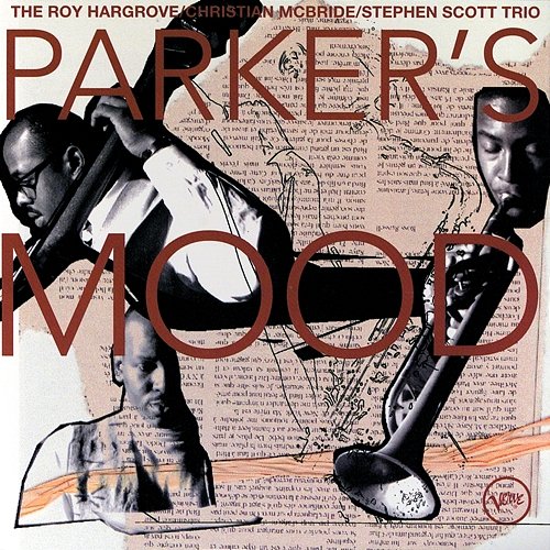 Parker's Mood Roy Hargrove, Christian McBride, Stephen Scott