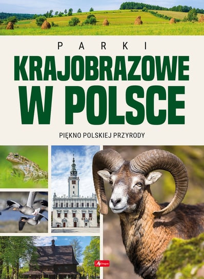 Parki Krajobrazowe w Polsce Opracowanie zbiorowe