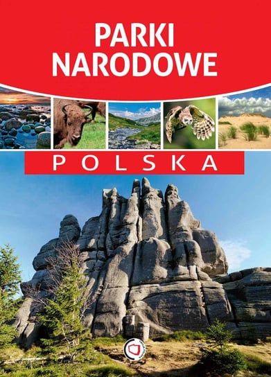 Parki narodowe. Polska Ressel Ewa