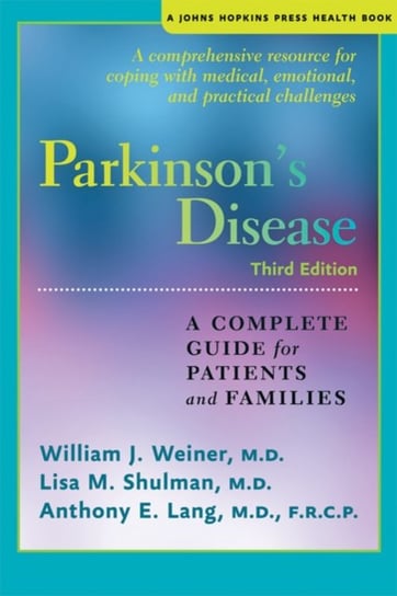 Parkinsons Disease: A Complete Guide for Patients and Families Opracowanie zbiorowe
