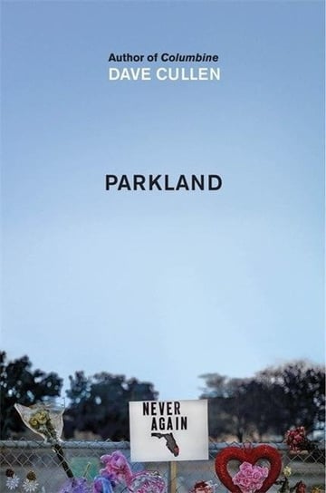 Parkland: Birth of a Movement Cullen Dave