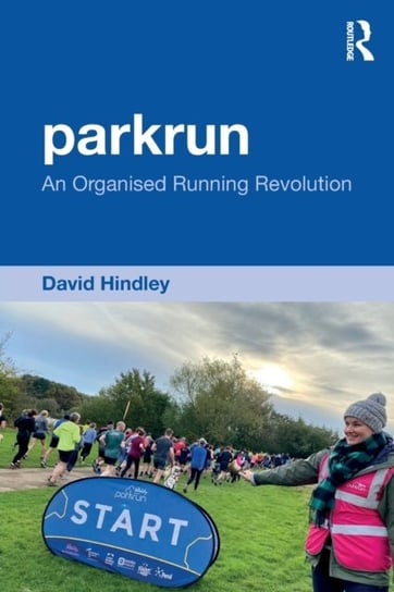 parkrun: An Organised Running Revolution Opracowanie zbiorowe