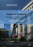 Parlament Europejski od Europejskiej Wspólnoty Węgla i Stali do Traktatu z Lizbonie Kirzyński Rafał
