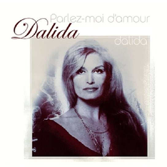 Parlez-Moi D'Amour: Best of Dalida