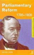 Parliamentary Reform 1785-1928 Lang Sean