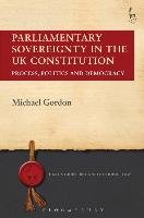 Parliamentary Sovereignty in the UK Constitution Gordon Michael