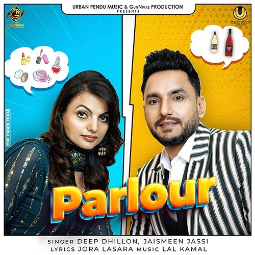 Parlour Deep Dhillon & Jaismeen Jassi