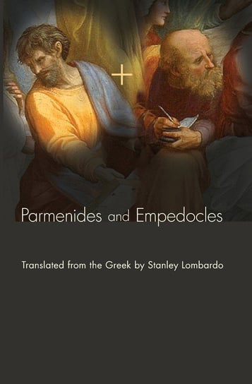 Parmenides and Empedocles Parmenides