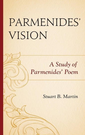 Parmenides' Vision Martin Stuart B.