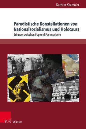 Parodistische Konstellationen von Nationalsozialismus und Holocaust V&R Unipress