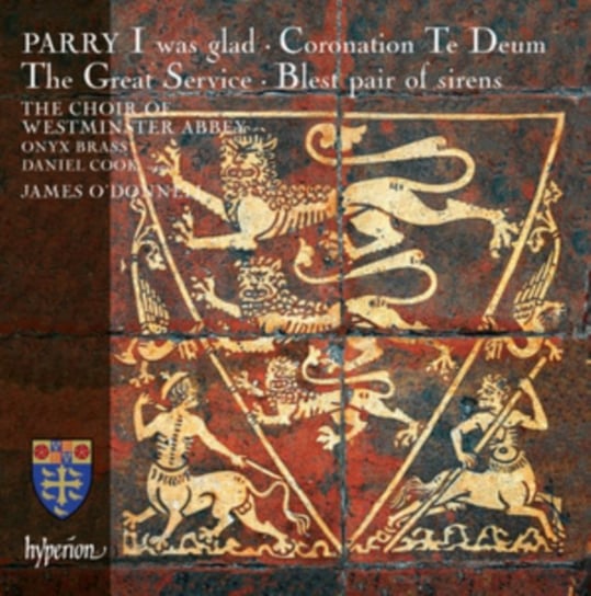 Parry: I Was Glad/Coronation Te Deum/The Great Service/... Hyperion
