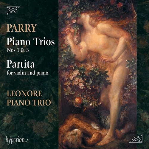 Parry: Piano Trios Nos. 1 & 3 Leonore Piano Trio