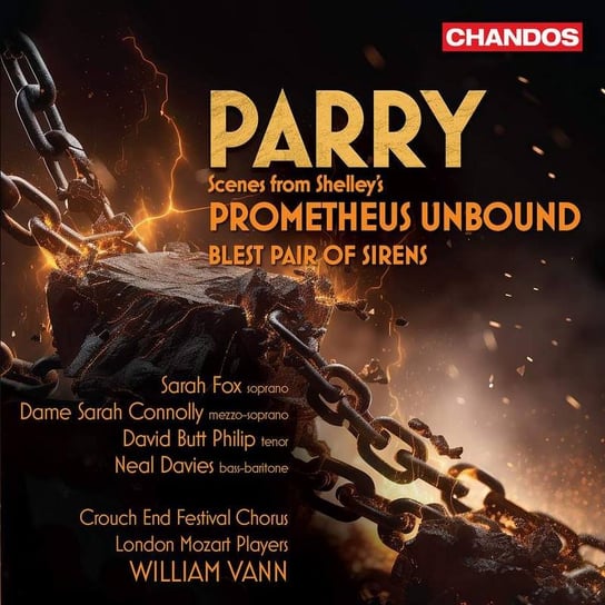 Parry: Scenes from Shelley’s Prometheus Unbound Crouch End Festival Chorus London Mozart Players