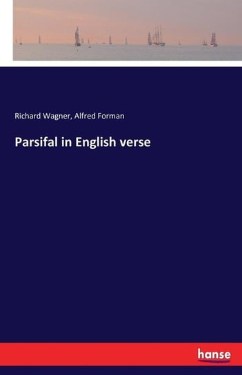 Parsifal in English verse Wagner Richard