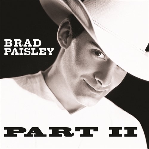 Part II Brad Paisley