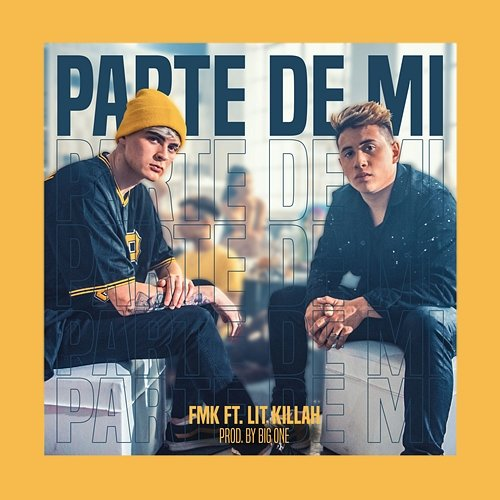 Parte de Mi FMK feat. Lit Killah