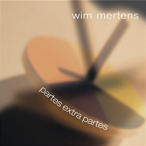 Partes Extra Partes Wim Mertens & Brussels Philharmonic