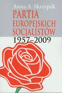 Partia Europejskich Socjalistów 1957-2009 Skrzypek Anna