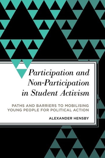 Participation and Non-Participation in Student Activism Hensby Alexander