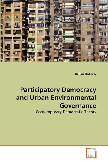 Participatory Democracy and Urban Environmental Governance Doherty Killian