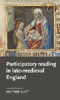 Participatory Reading in Late-Medieval England Blatt Heather