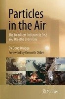 Particles in the Air: The Deadliest Pollutant is One You Breathe Every Day Brugge Doug