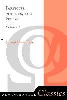 Particles, Sources, And Fields, Volume 1 Schwinger Julian
