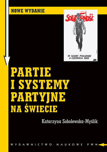 Partie i Systemy Partyjne na Świecie Sobolewska-Myślik Katarzyna