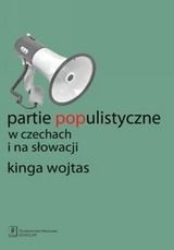 Partie populistyczne w Czechach i na Słowacji Wojtas Kinga