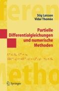 Partielle Differentialgleichungen und numerische Methoden Larsson Stig, Thomee Vidar