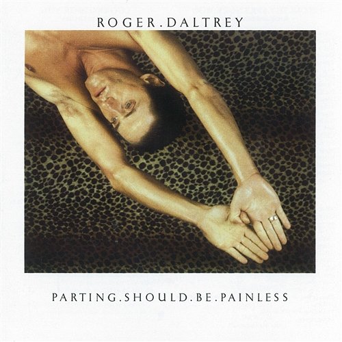 Parting Would Be Painless Roger Daltrey