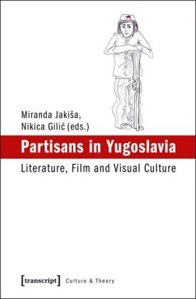 Partisans in Yugoslavia Transcript Verlag, Transcript