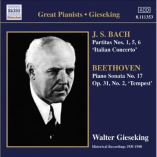 Partitas Nos. 1, 5 & 6, Italian Concerto Gieseking Walter