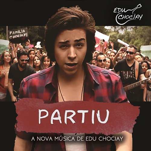 Partiu Edu Chociay