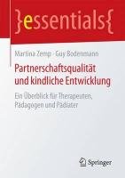 Partnerschaftsqualität und kindliche Entwicklung Zemp Martina, Bodenmann Guy